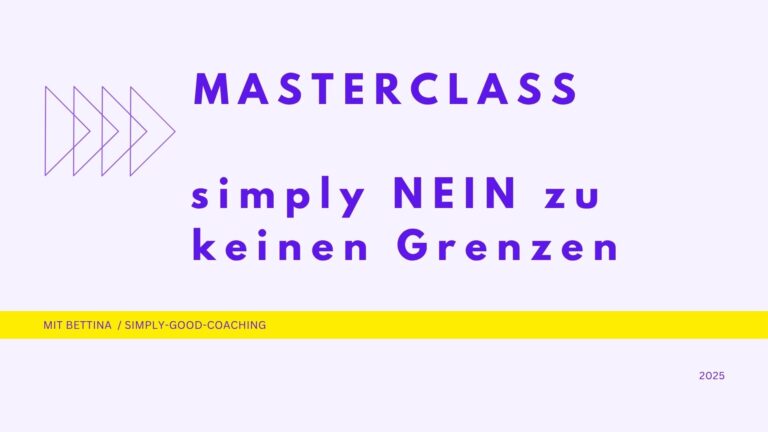 Masterclass, 2 Stunden für 44€ zum Thema Grenzen setzen und Nein sagen von www.simply-good-coaching.de